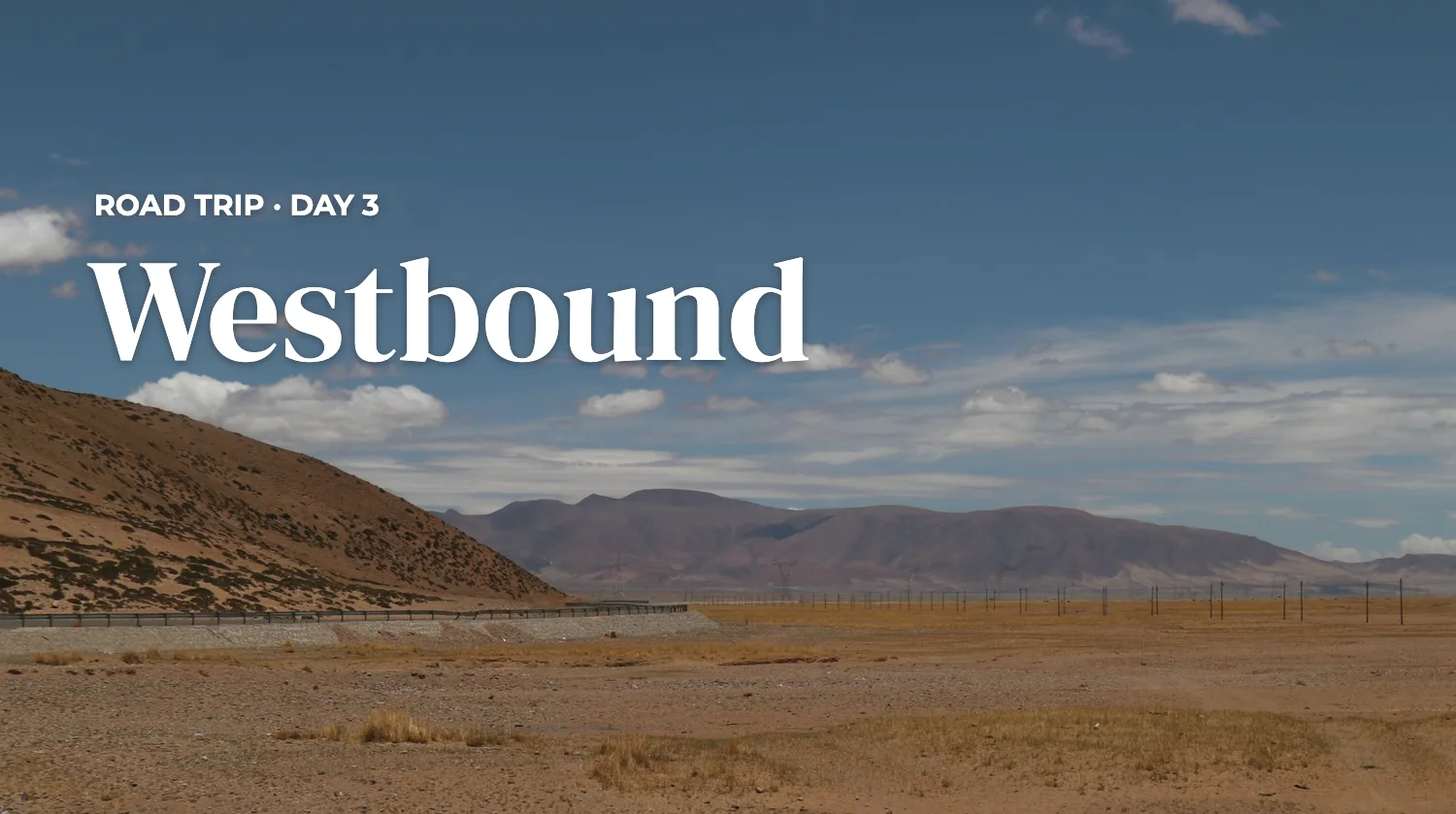 High plateau road photo with the title Westbound added in white serif type under a small ROAD TRIP · DAY 3 line